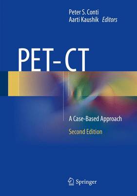 PET-CT: A Case-Based Approach 2nd ed. 2016