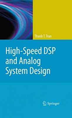 High-Speed DSP and Analog System Design 2010 ed.