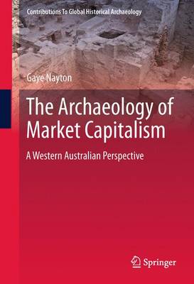 Archaeology of Market Capitalism: A Western Australian Perspective