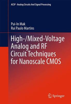 High-/Mixed-Voltage Analog and RF Circuit Techniques for Nanoscale CMOS 2012
