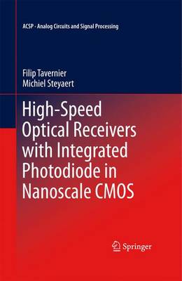 High-Speed Optical Receivers with Integrated Photodiode in Nanoscale CMOS 2011 ed.