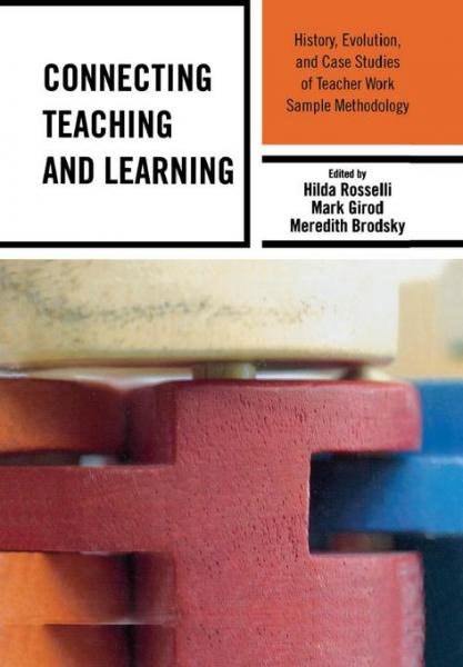 Connecting Teaching and Learning: History, Evolution, and Case Studies of Teacher Work Sample Methodology