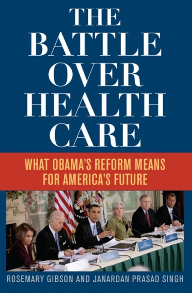Battle Over Health Care: What Obama's Reform Means for America's Future