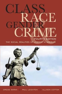 Class, Race, Gender, and Crime: The Social Realities of Justice in America Fourth Edition