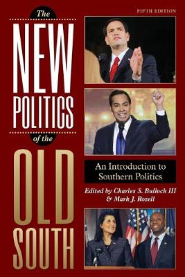 New Politics of the Old South: An Introduction to Southern Politics Fifth Edition