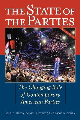 State of the Parties: The Changing Role of Contemporary American Parties Seventh Edition