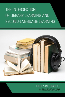 Intersection of Library Learning and Second-Language Learning: Theory and Practice