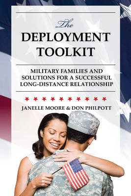 Deployment Toolkit: Military Families and Solutions for a Successful Long-Distance Relationship