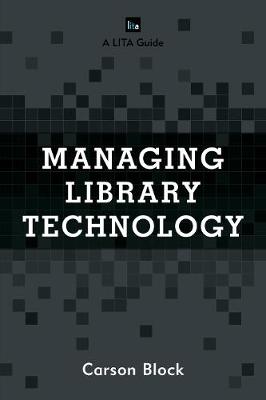 Managing Library Technology: A LITA Guide
