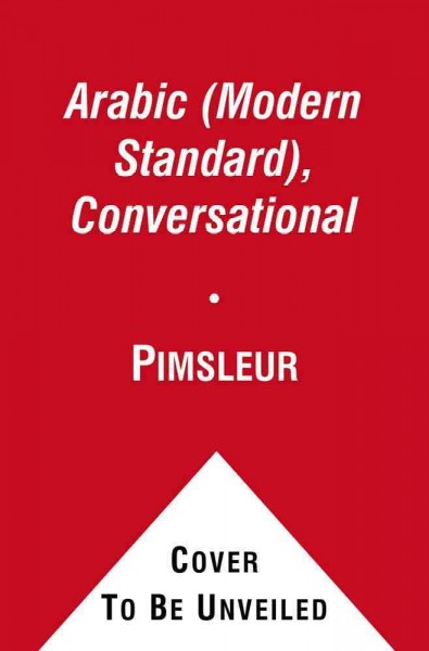 Pimsleur Arabic (Modern Standard) Conversational Course - Level 1 Lessons  1-16 CD: Learn to Speak and Understand Modern Standard Arabic with Pimsleur Language  Programs 16th Lessons ed.