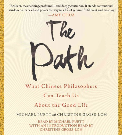 Path: What Chinese Philosophers Can Teach Us about the Good Life Unabridged edition