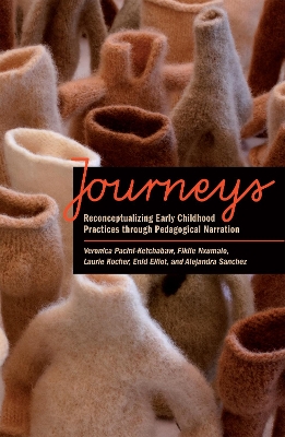 Journeys: Reconceptualizing Early Childhood Practices Through Pedagogical Narration New edition