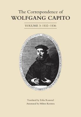 Correspondence of Wolfgang Capito: Volume 3 (1532-1536)