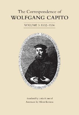 Correspondence of Wolfgang Capito: Volume 3 (1532-1536)