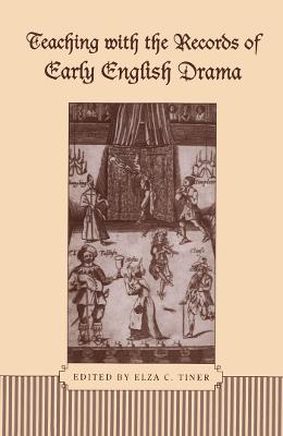 Teaching with the Records of Early English Drama