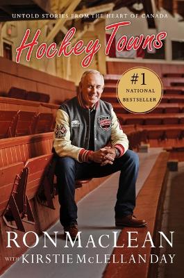 Hockey Towns: Untold Stories from the Heart of Canada