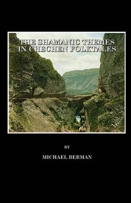 Shamanic Themes in Chechen Folktales