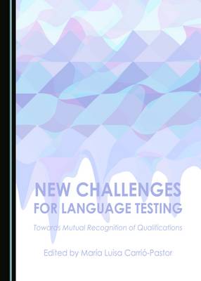 New Challenges for Language Testing: Towards Mutual Recognition of Qualifications