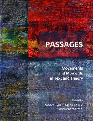 Passages: Movements and Moments in Text and Theory