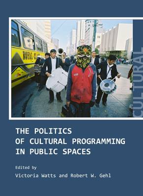 Politics of Cultural Programming in Public Spaces Unabridged edition