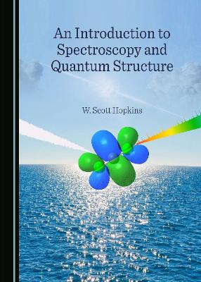Introduction to Spectroscopy and Quantum Structure