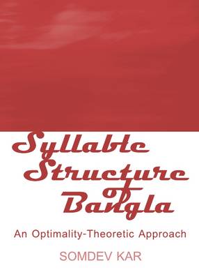 Syllable Structure of Bangla: An Optimality-Theoretic Approach