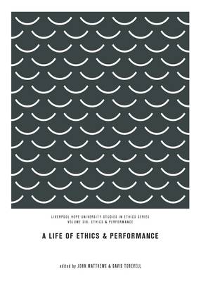 Life of Ethics and Performance