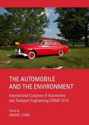 Automobile and the Environment: International Congress of Automotive and Transport Engineering CONAT 2010