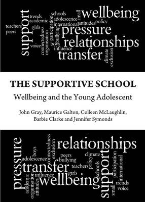 Supportive School: Wellbeing and the Young Adolescent Unabridged edition