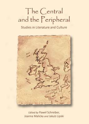 Central and the Peripheral: Studies in Literature and Culture
