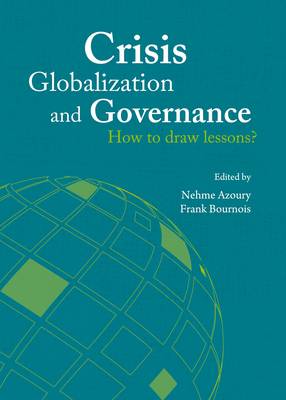 Crisis, Globalization and Governance: How to Draw Lessons? Unabridged edition