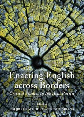 Enacting English across Borders: Critical Studies in the Asia Pacific