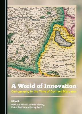 World of Innovation: Cartography in the Time of Gerhard Mercator
