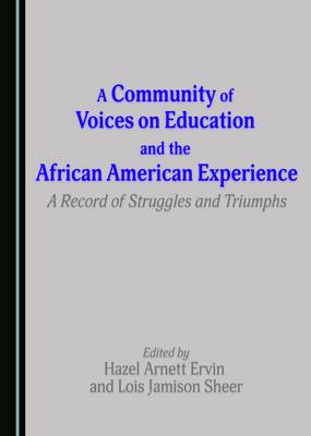 Community of Voices on Education and the African American Experience: A Record of Struggles and Triumphs