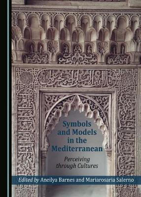 Symbols and Models in the Mediterranean: Perceiving through Cultures