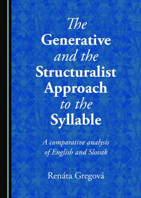 Generative and the Structuralist Approach to the Syllable: A comparative analysis of English and Slovak