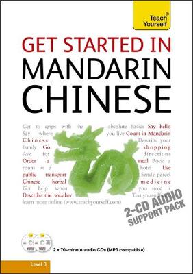 Get Started in Beginner's Mandarin Chinese: Teach Yourself Unabridged edition