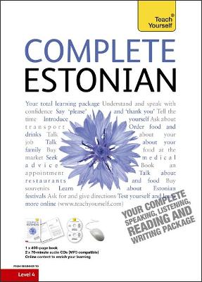 Complete Estonian Beginner to Intermediate Book and Audio Course: Learn to read, write, speak and understand a new language with Teach Yourself