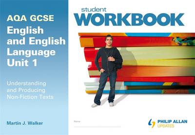 AQA GCSE English and English Language Unit 1: Understanding and Producing  Non-Fiction Texts Workbook 2nd Revised edition