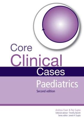 Core Clinical Cases in Paediatrics: A problem-solving approach 2nd edition