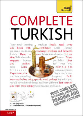 Complete Turkish Beginner to Intermediate Course: (Book and Audio Support) Learn to Read, Write, Speak and Understand a New  Language with Teach Yourself