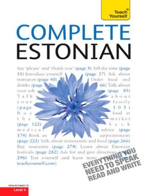 Complete Estonian Beginner to Intermediate Book and Audio Course: Learn to read, write, speak and understand a new language with Teach Yourself