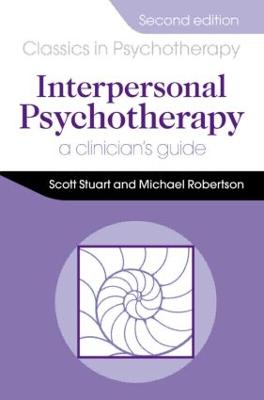 Interpersonal Psychotherapy 2E A Clinician's Guide: A Clinician's Guide 2nd edition