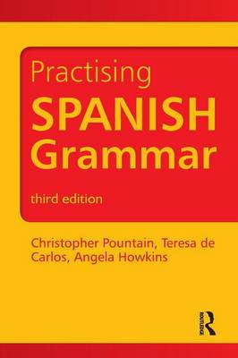 Practising Spanish Grammar 3rd New edition