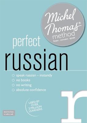Perfect Russian (Learn Russian with the Michel Thomas Method) Unabridged edition