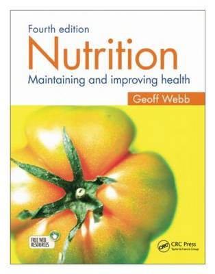 Nutrition: Maintaining and improving health, Fourth edition 4th New edition