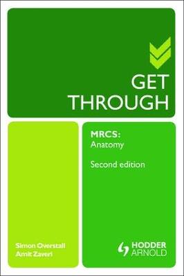 Get Through MRCS: Anatomy 2E