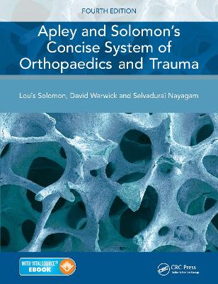 Apley and Solomon's Concise System of Orthopaedics and Trauma 4th New edition