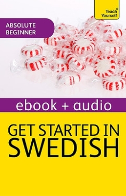 Get Started in Swedish Absolute Beginner Course: Enhanced Edition