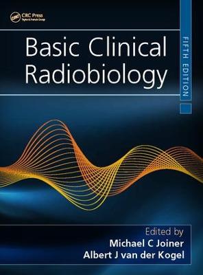 Basic Clinical Radiobiology 5th edition